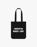 I Identify As Biggest / Cunt Graphic Tote Bag