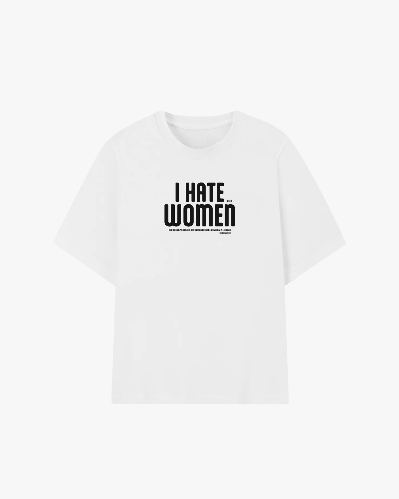 I Hate Women When Graphic T-shirt