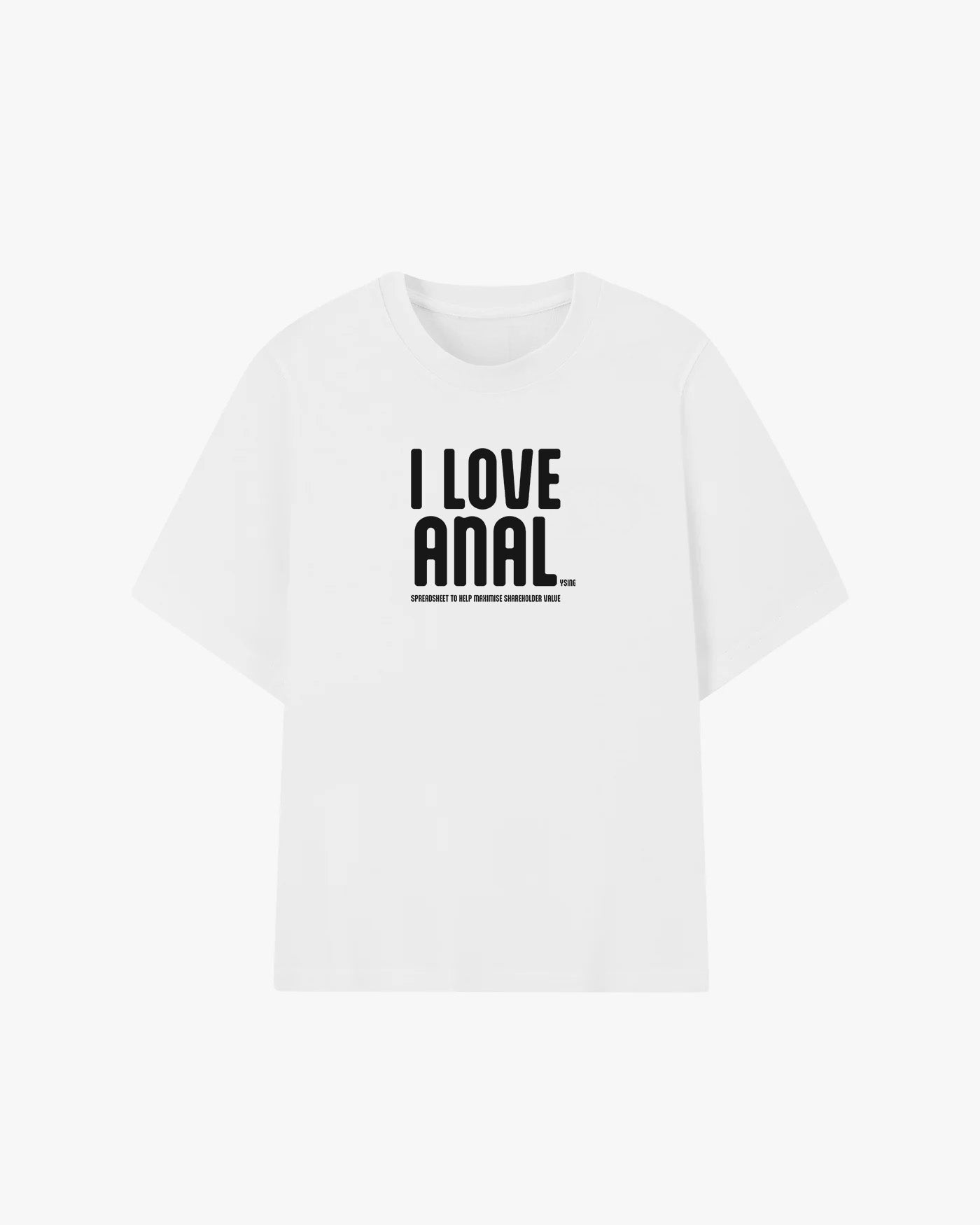 I Love Anal Graphic T-shirt