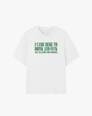 I Came Here To Drink & Fuck Graphic T-shirt