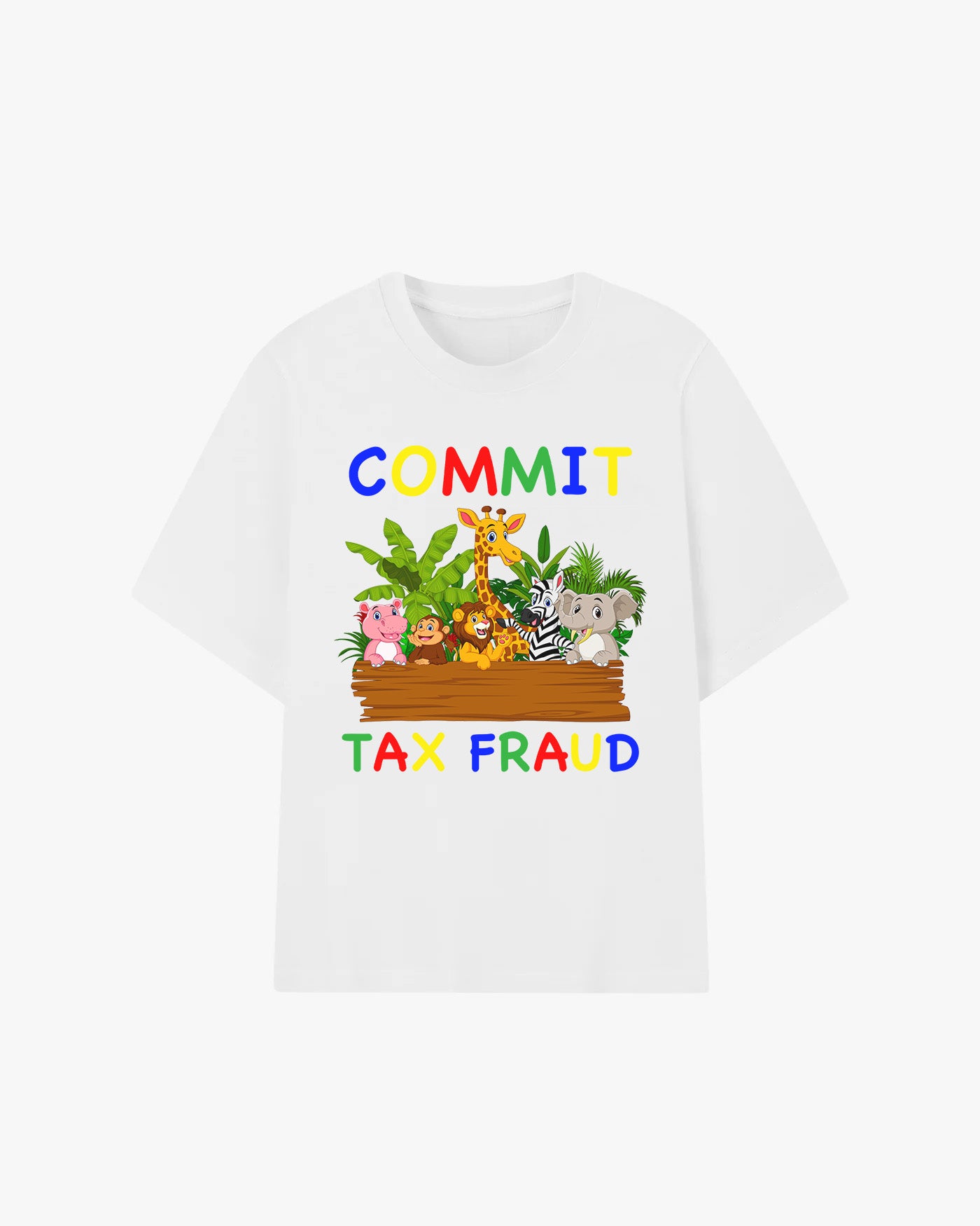 Commit Tax Fraud Graphic T-shirt