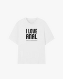 I Love Anal Graphic T-shirt