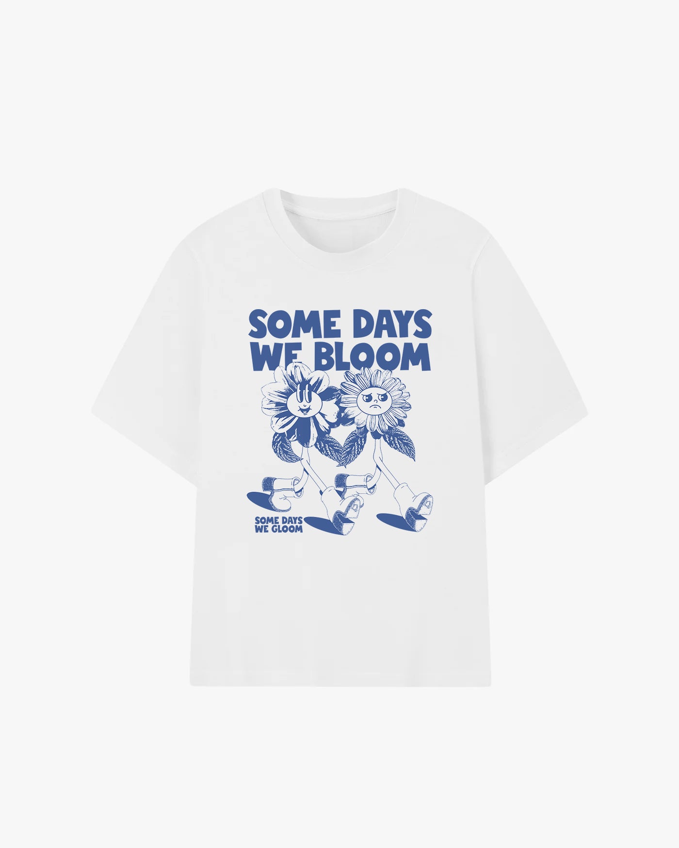 Some Days We Bloom T-Shirt