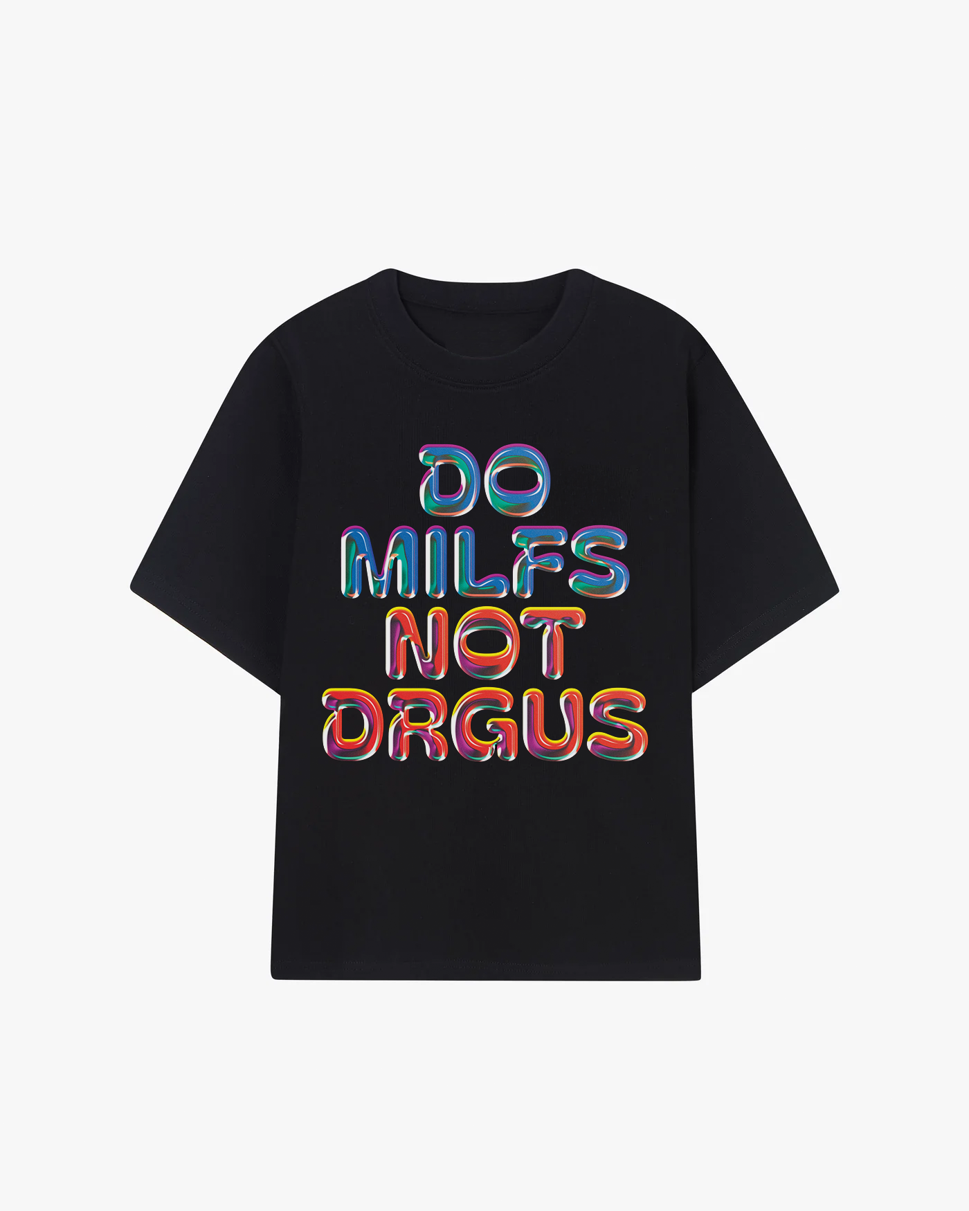 Do Milfs No Drugs T-Shirt