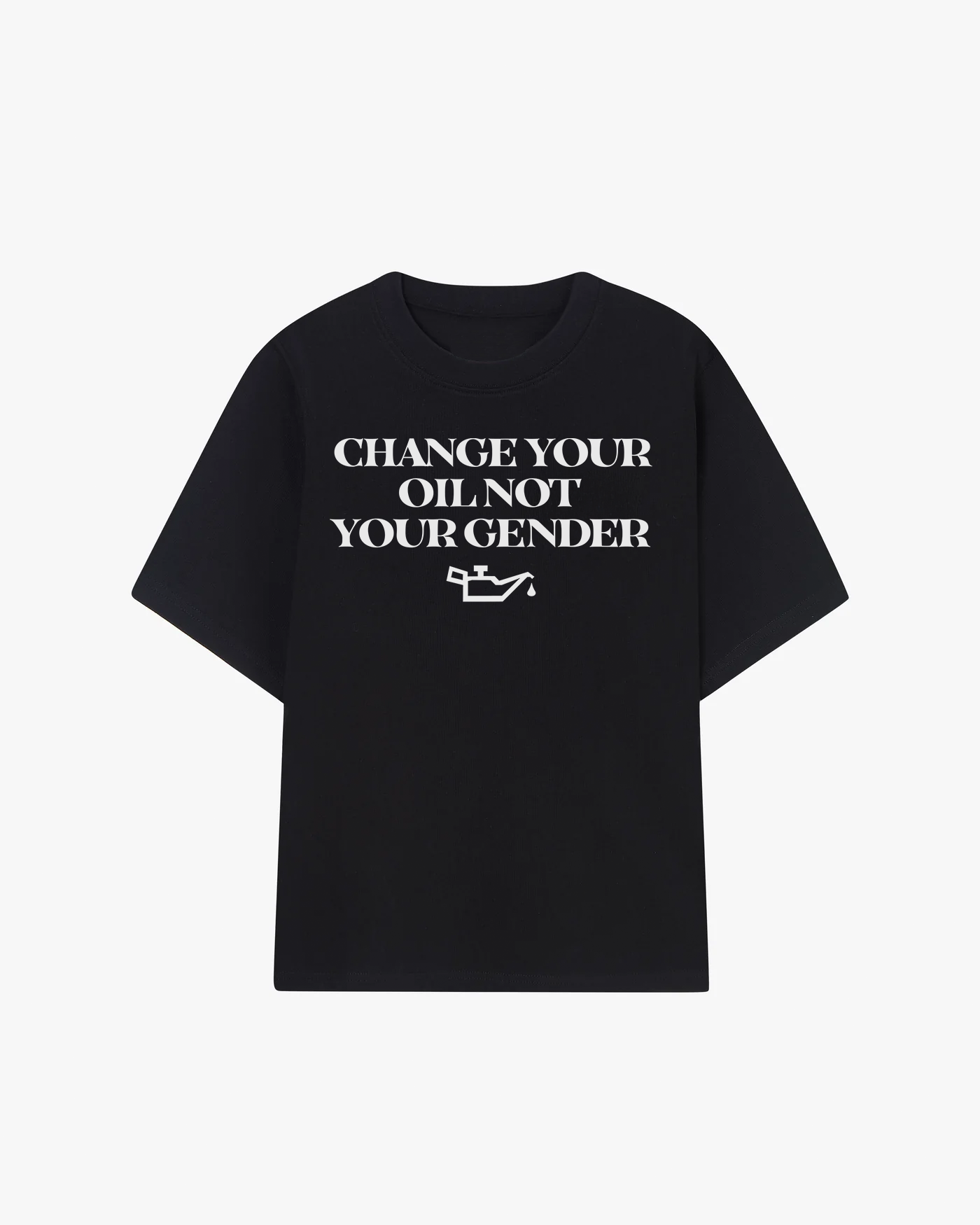 Change Your Oil Not Your Gender Graphic T-shirt