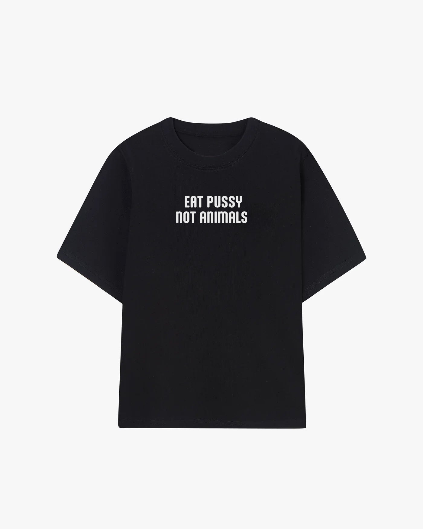 Eat Pussy Not Animals Graphic T-shirt
