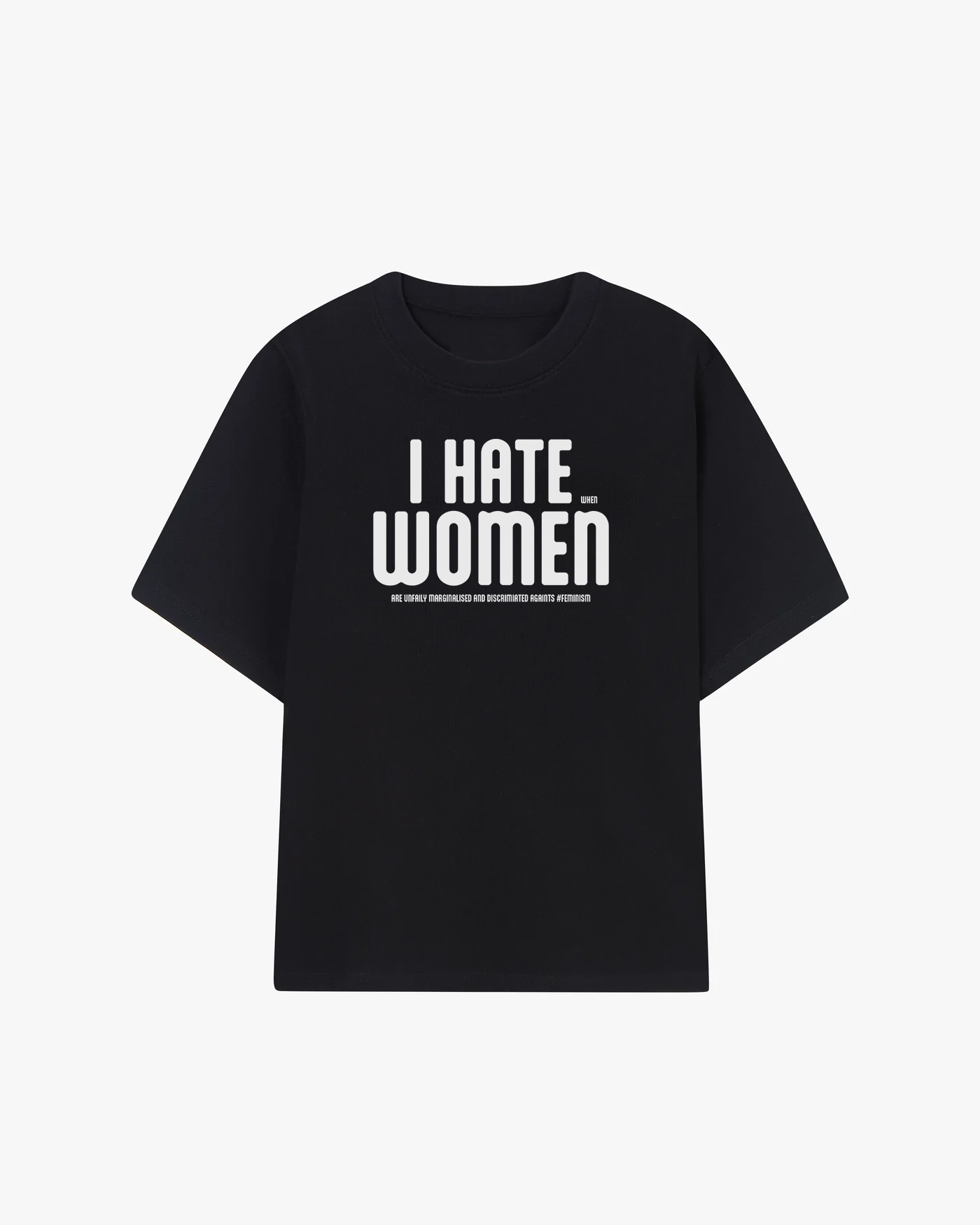 I Hate Women When Graphic T-shirt