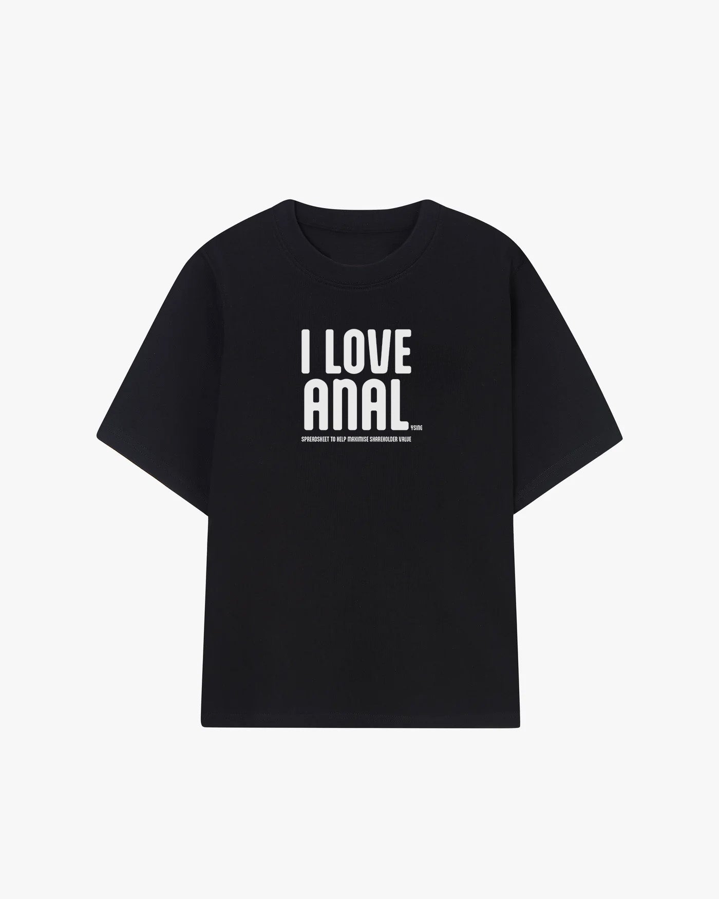 I Love Anal Graphic T-shirt