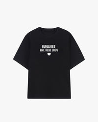 Blowjobs Are Real Jobs Graphic T-shirt