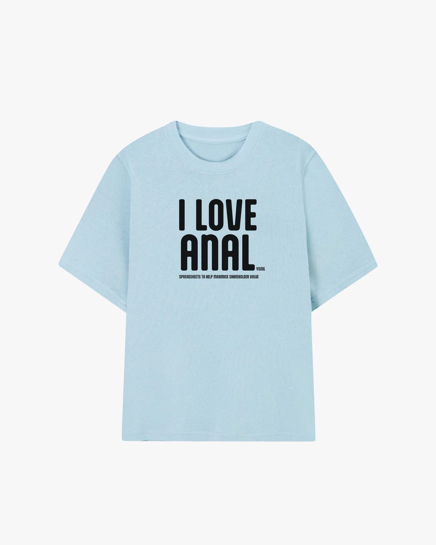 I Love Anal Graphic T-shirt