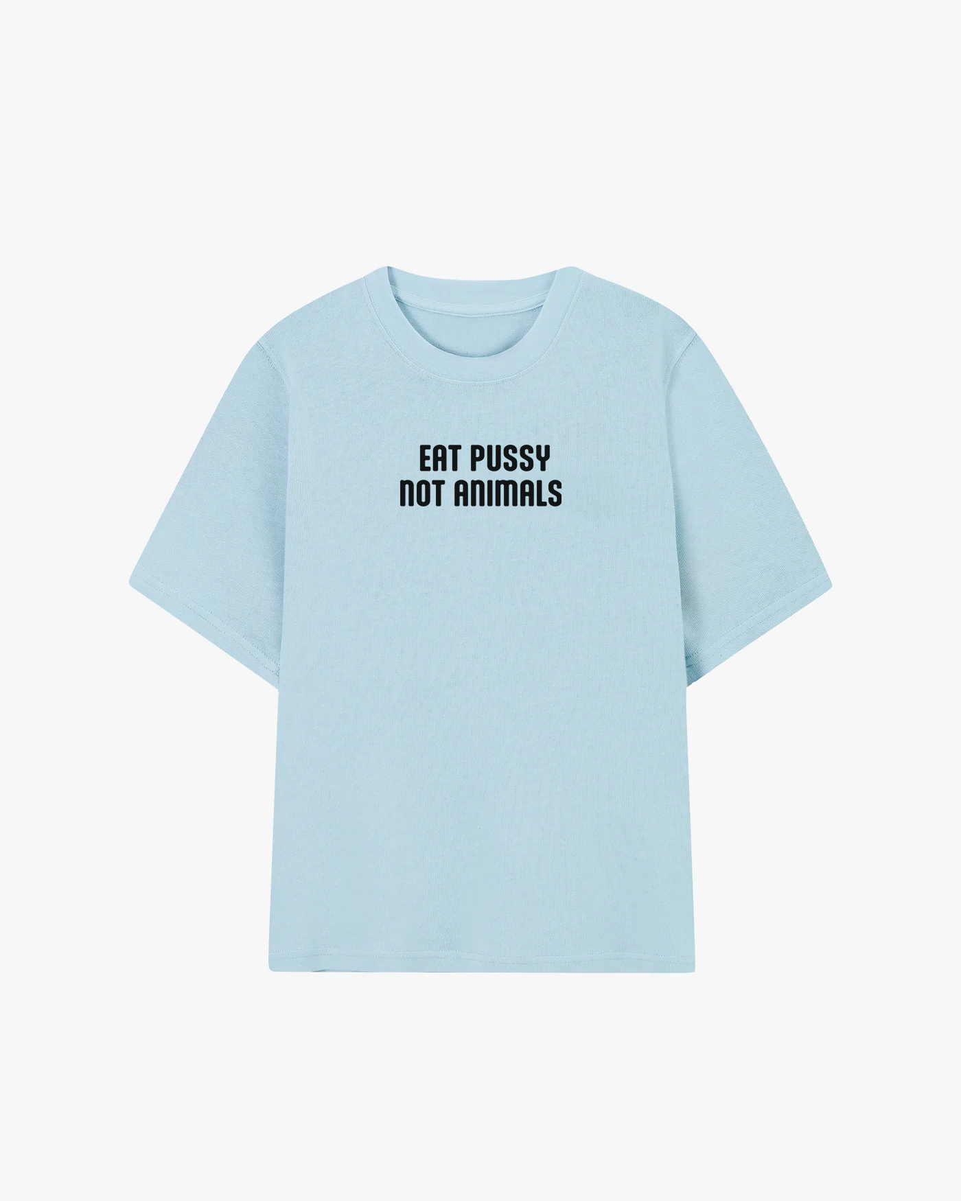 Eat Pussy Not Animals Graphic T-shirt