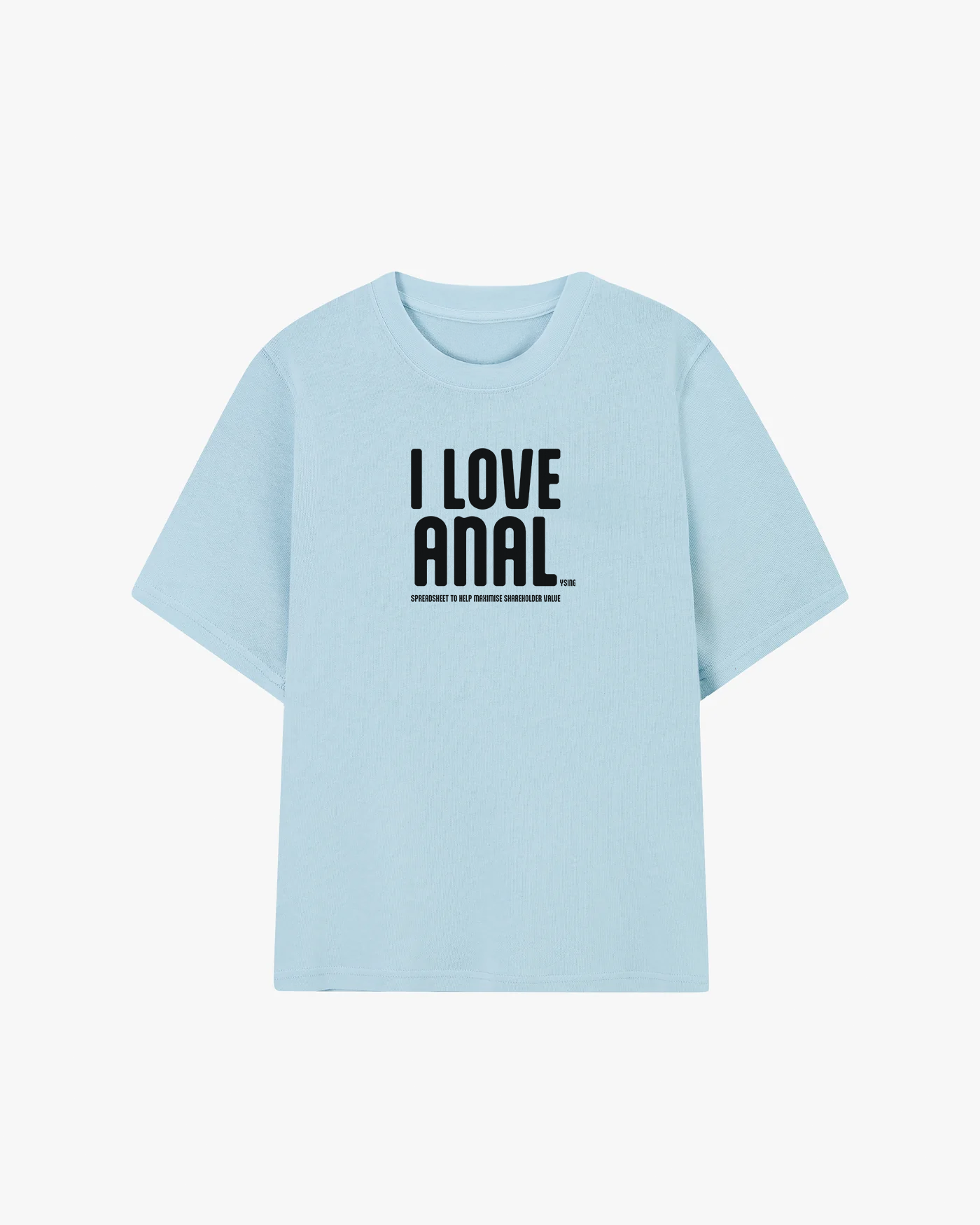 I Love Anal Graphic T-shirt