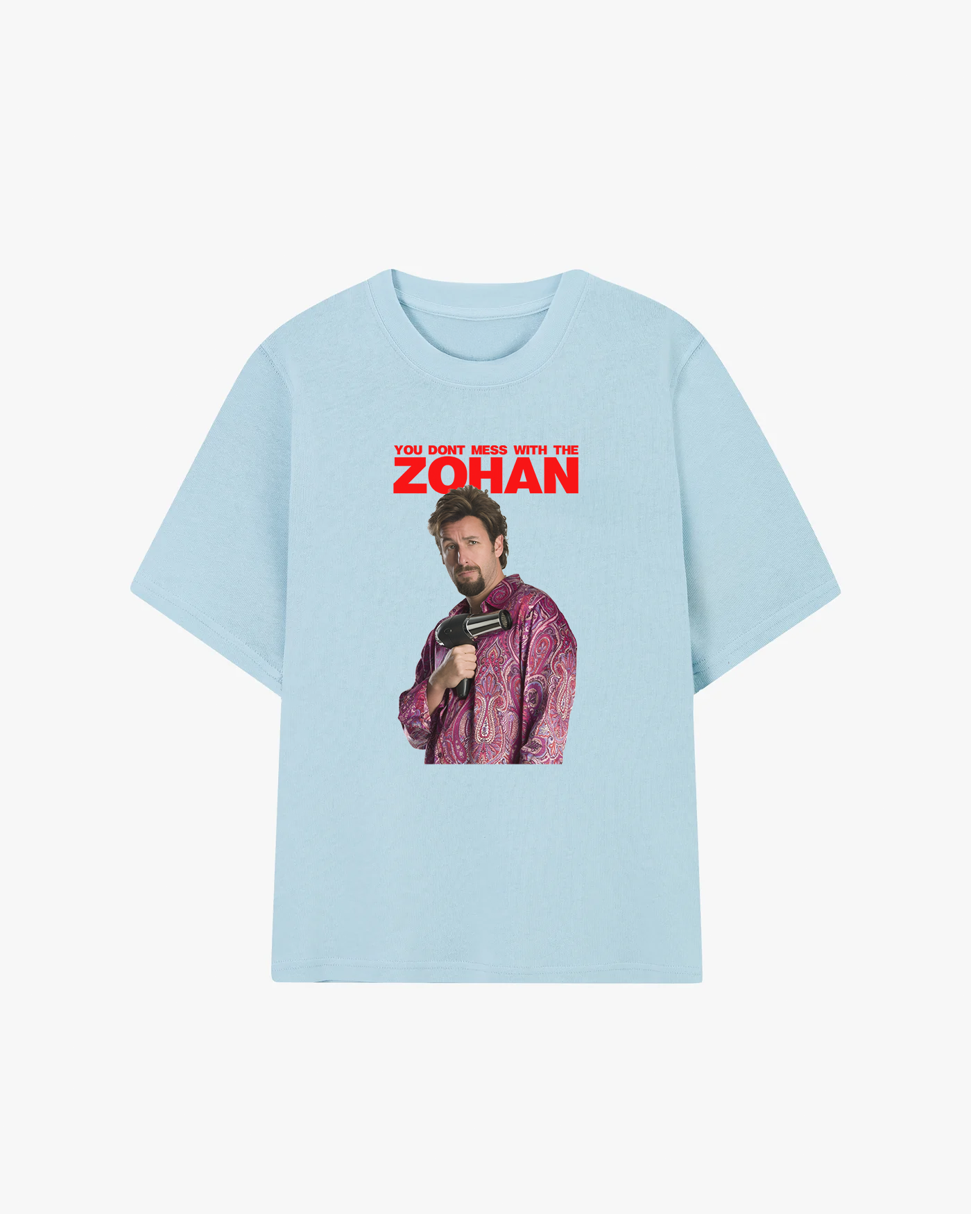 Don't Mess With The Zohan Graphic T-shirt