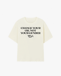 Change Your Oil Not Your Gender Graphic T-shirt