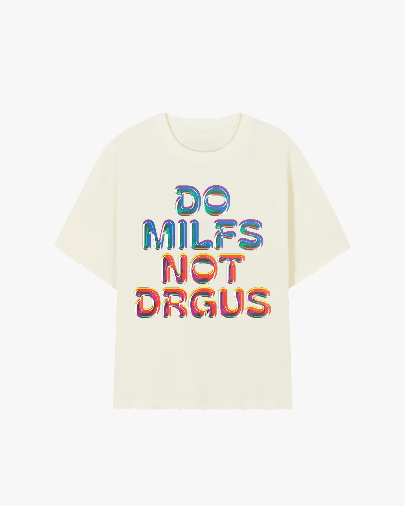 Do Milfs No Drugs T-Shirt