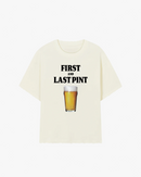 First and Last Pint Graphic T-shirt
