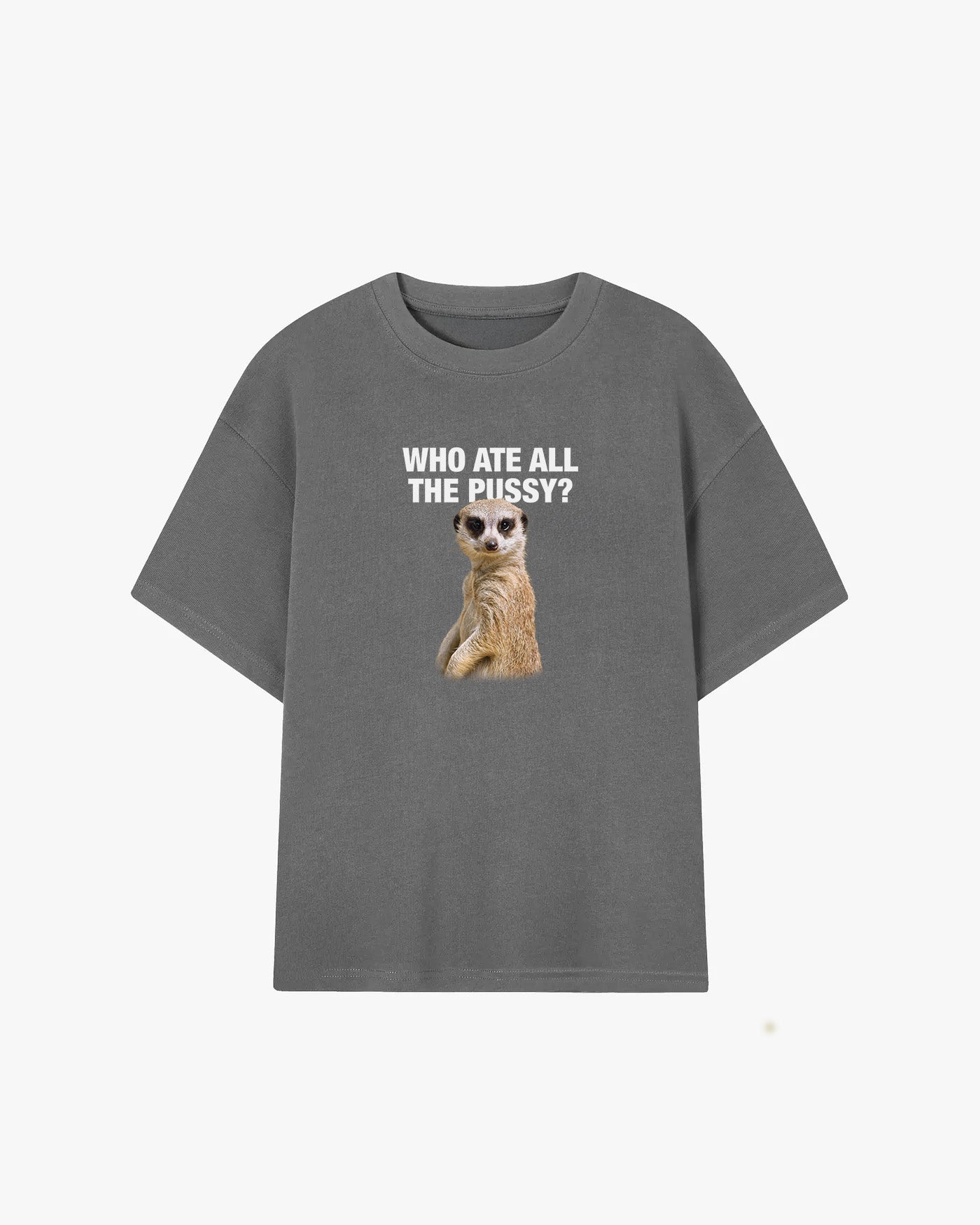 Who Ate All The Pussy Graphic T-shirt