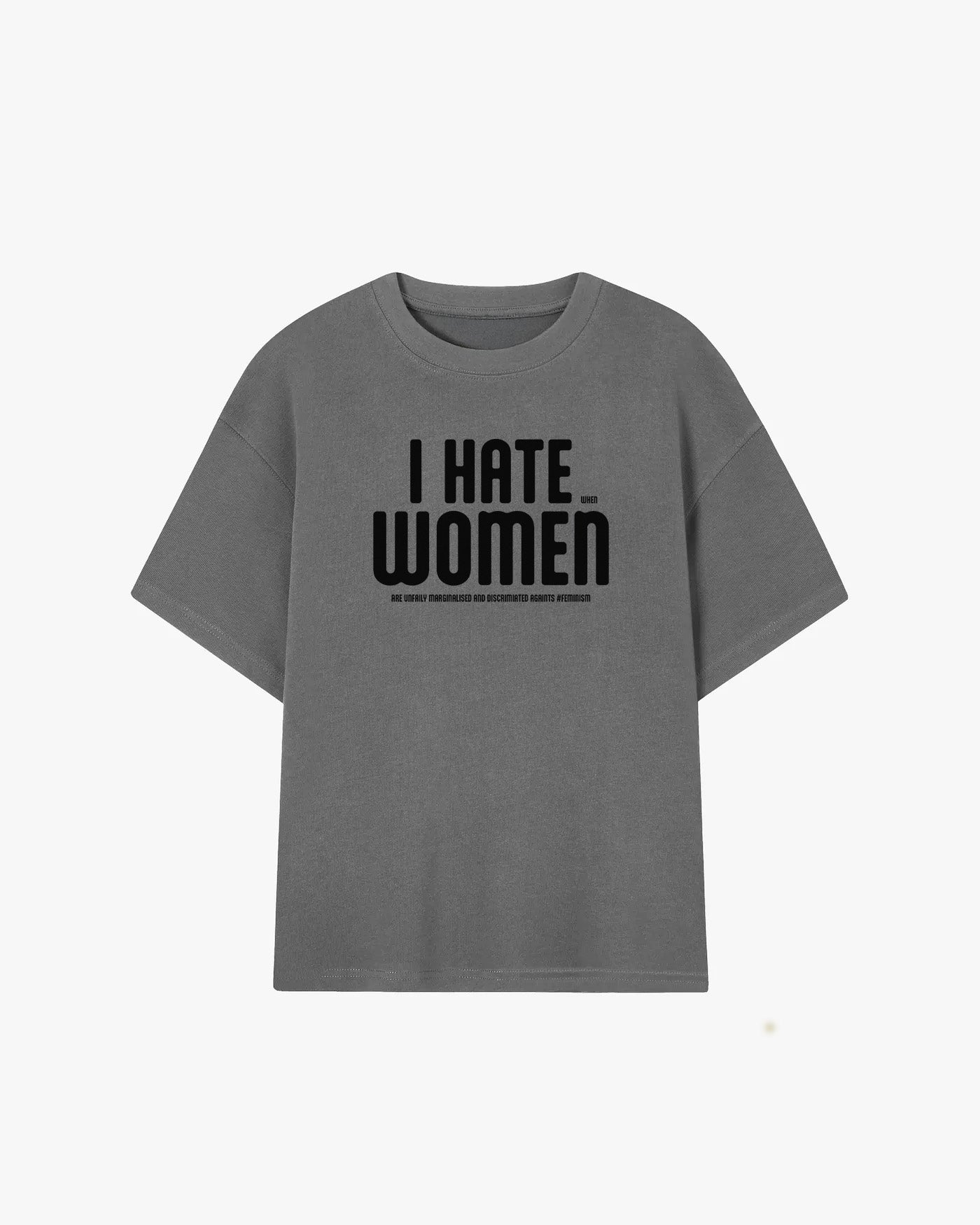 I Hate Women When Graphic T-shirt