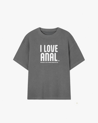 I Love Anal Graphic T-shirt